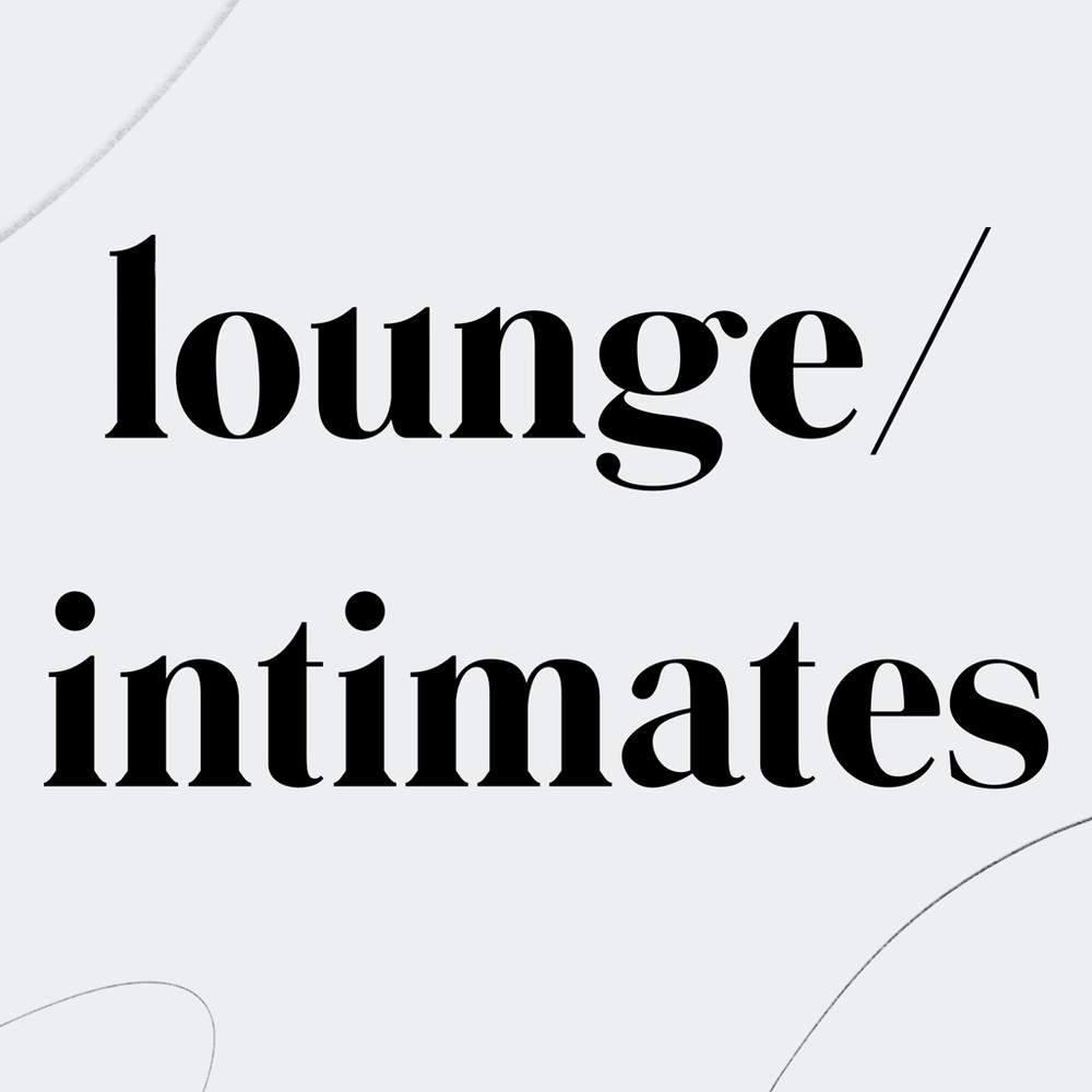 lounge/intimates